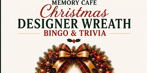Memory Caf\u00e9 Christmas Wreath Bingo & Trivia