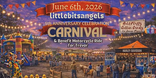 littlebitsangels 5th Anniversary Carnival & Benefit Motorcycle Ride
