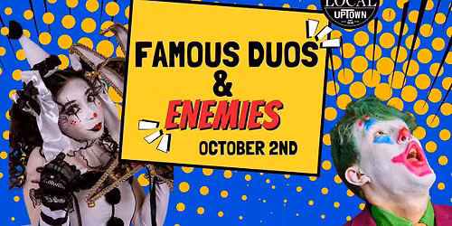 FAMOUS DUOS & ENEMIES NIGHT
