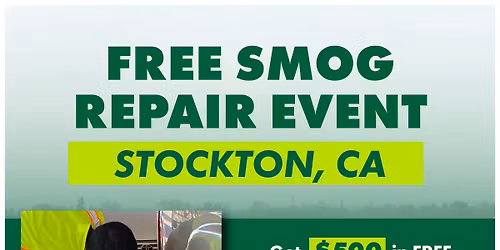 Free Smog Repair Event - Stockton!
