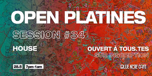 Open Platines - Session # 34 - House 