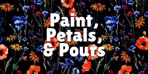 Paint, Petals, and Pours @ The Diana Stelin Gallery