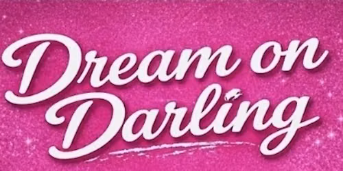Dream On Darling!