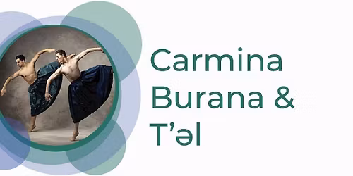 Royal Winnipeg Ballet: Carmina Burana & Tel