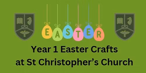 Year 1 Easter Crafts at St Christopher\u2019s Church