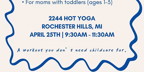 Move & Mingle: A Mommy & Me Wellness Morning (Rochester Hills)