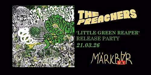 The Preachers - Release Party - M\u00e4rkbar