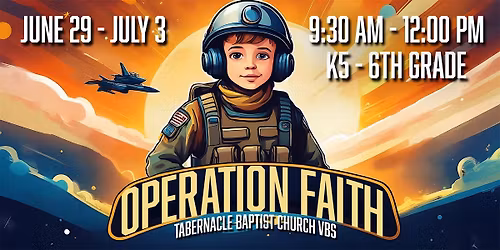 Vacation Bible School 2026 - "Operation Faith"