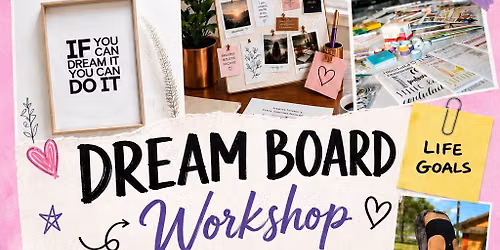 Dream Board Workshop