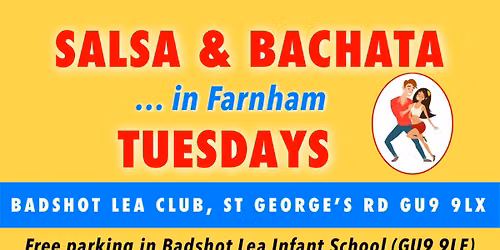Salsa & Bachata Tuesdays @ Badshot Lea Club FARNHAM \/ ALDERSHOT Classes & social dancing