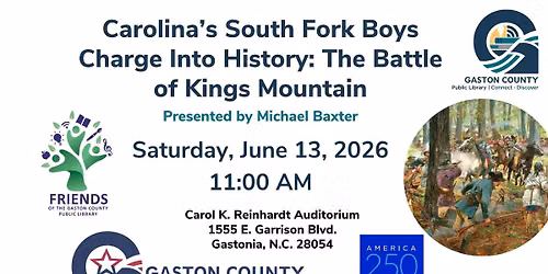 Carolina's South Fork Boys Charge Into History: The Battle of Kings Mountain