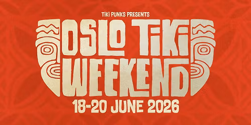 Oslo Tiki Weekend 2026