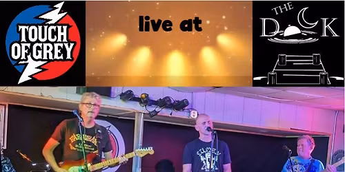 Touch of Grey live at The Dock