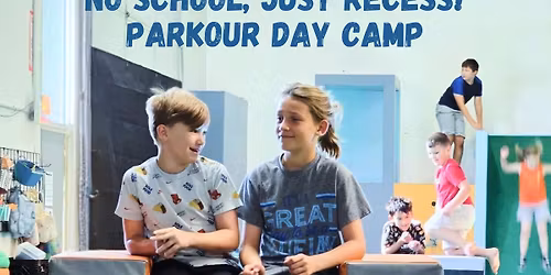 No School; Just Recess! Parkour Day Camp