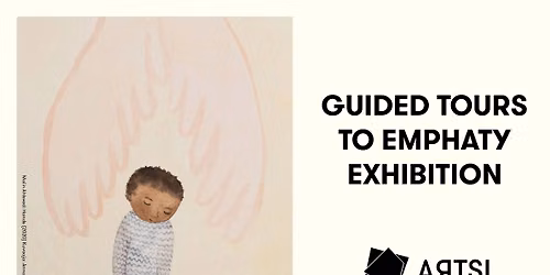 Guided tours in English to Empathy exhibition