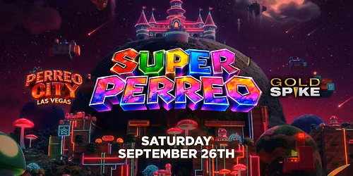 21+SATURDAY SUPER PERREO SEP 26TH LAS VEGAS GOLD SPIKE FREE W\/RSVP
