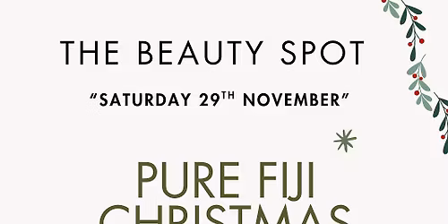 The Beauty spot -Pure fiji Christmas Event