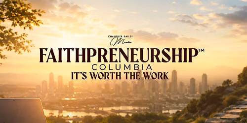 Faithpreneurship Columbia VIP Workshop