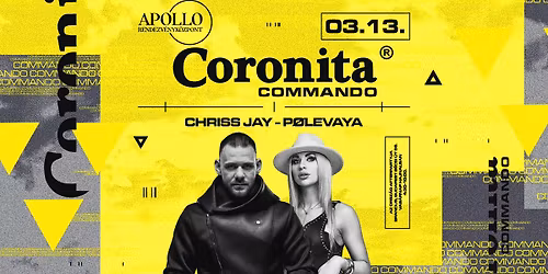 \u2605 CORONITA COMMANDO x APOLLO - 03.13 Szombat \u2605