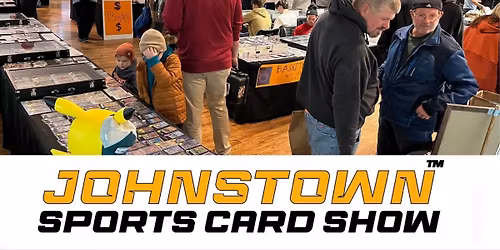 Johnstown "Thanksgiving Eve" Sports Card, Memorabilia & TCG Show
