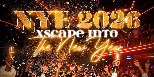 NYE 2026 \u2013 Xscape Into the New Year - Afrobeats\/RnB \/ HipHop\/Amapiano