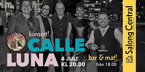 KONSERT! \u2b50\ufe0f\u2b50\ufe0f\u2b50\ufe0f CALLE LUNA \u2b50\ufe0f\u2b50\ufe0f\u2b50\ufe0f 4 JULI \/\/ SALONG CENTRAL