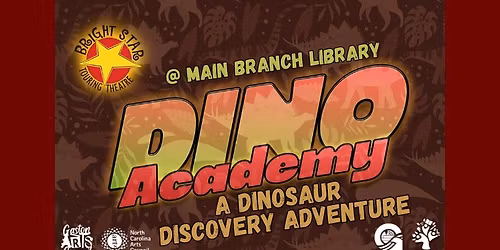 Dino Academy: A Dinosaur Discovery Adventure with Bright Star Theatre @ Main