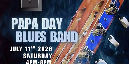 Papa Day Blues at Dwain\u2019s