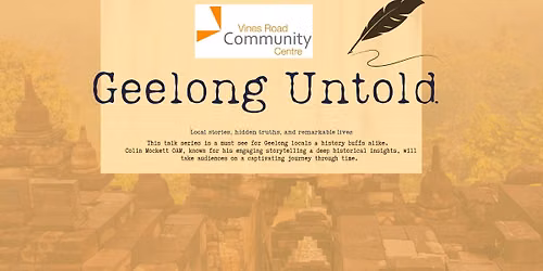 Geelong Untold - Geelong History Talks with Colin Mockett OAM