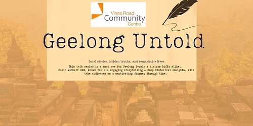Geelong Untold - Geelong History Talks with Colin Mockett OAM