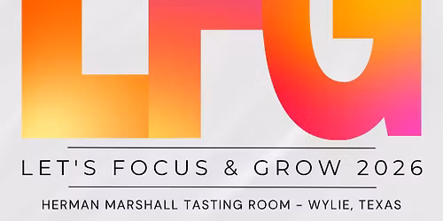 LFG: Let\u2019s Focus & Grow 2026