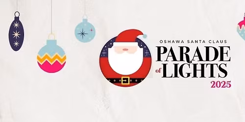2025 Oshawa Santa Claus Parade of Lights