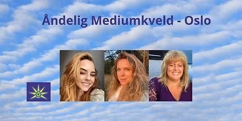\u00c5ndelig mediumkveld: Rebecca H. W. Byers, Anette Flesj\u00f8 og Manuela Johansen