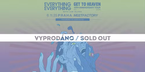 Everything Everything \u2022 Praha \u2022 vyprod\u00e1no \/ sold out