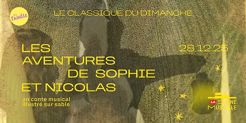 Les aventures de Sophie et Nicolas | La Seine Musicale