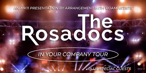 The Rosadocs \/ MK11 Milton Keynes \/ 11.04.26
