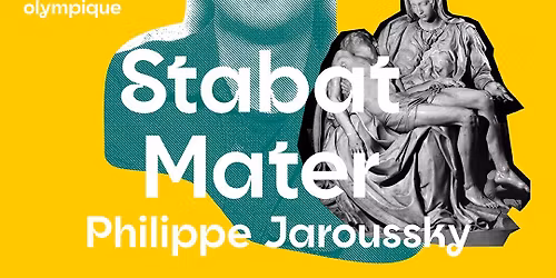 STABAT MATER - Philippe JAROUSSKY