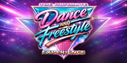 The Ultimate Dance and Freestyle Experience