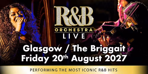 R&B Orchestra Live - Glasgow - August 2027