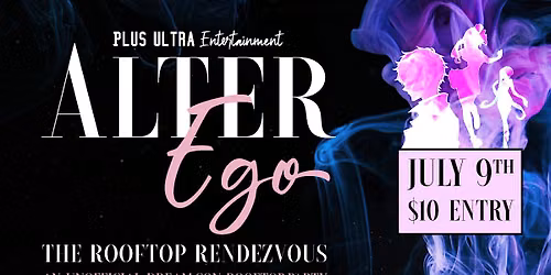 Alter Ego: The Rooftop Rendezvous - Unofficial Dream Con Pre-Party