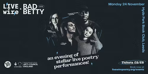 LIVEwire x Bad Betty | Live poetry event