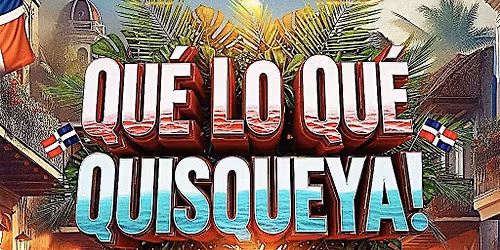 Qu\u00e9 Lo Qu\u00e9 Quisqueya!