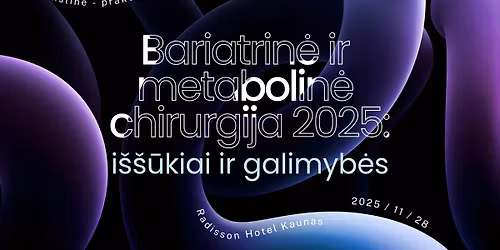 Bariatrin\u0117 ir metabolin\u0117 chirurgija 2025: i\u0161\u0161\u016bkiai ir galimyb\u0117s