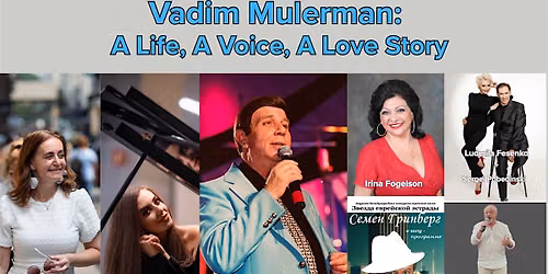 Vadim Mulerman: A Life, A Voice, A Love Story