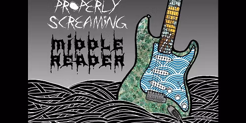 Tea Service \u2022 Concentration 64 \u2022 Properly Screaming \u2022 Middle Reader