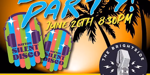 Dayton Silent Disco - Beach Party - June 26th