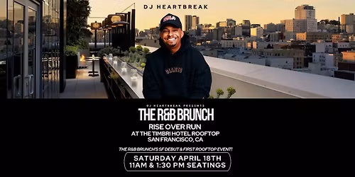 The R&B Brunch with DJ HEARTBREAK at Rise Over Run - San Francisco