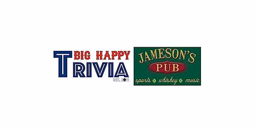 Big Happy Trivia - Jameson's Pub Culver City - Every Tuesday at 8:30PM