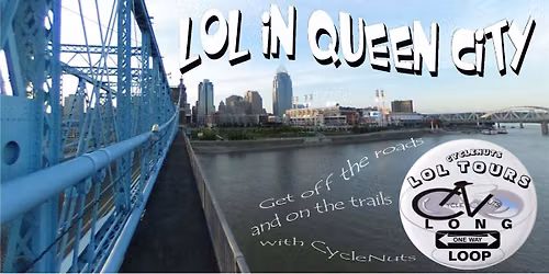 LOL in Queen City Cincinnati OH - Smart-guided Long One-way Loop Bike Tour
