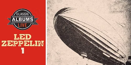 Classic Albums Live: Led Zeppelin - Led Zeppelin I